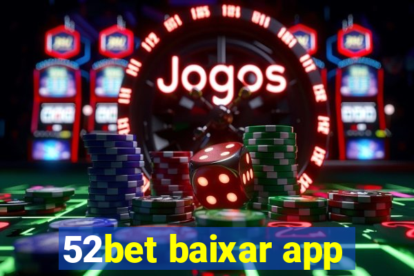 52bet baixar app